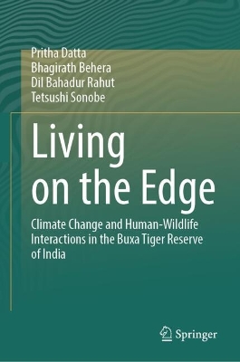 Living on the Edge: Climate Change and Human-Wildlife Interactions in the Buxa Tiger Reserve of  India