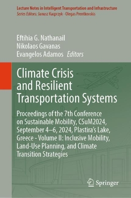 Climate Crisis and Resilient Transportation Systems: Proceedings of the 7th Conference on Sustainable Mobility, CSuM2024,  September 46, 2024, Plastiras Lake, Greece - Volume II: Inclusive Mobility, Land-Use Planning, and Climate Transition Strategies
