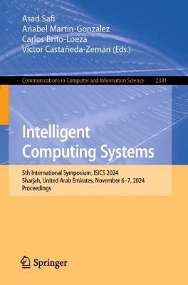 Intelligent Computing Systems: 5th International Symposium, ISICS 2024, Sharjah, United Arab Emirates,  November 67, 2024, Proceedings
