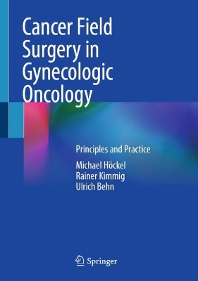 Cancer Field Surgery in Gynecologic Oncology: Principles and Practice