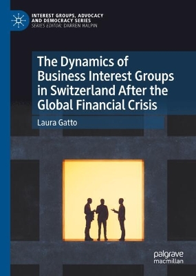 Dynamics of Business Interest Groups in Switzerland After the Global  Financial Crisis