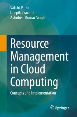 Resource Management in Cloud Computing: Concepts and Implementation