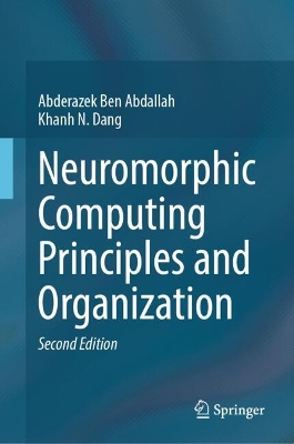Neuromorphic Computing Principles and Organization Second Edition 2025