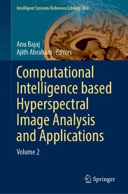 Computational Intelligence Based Hyperspectral Image Analysis and Applications: Volume 2