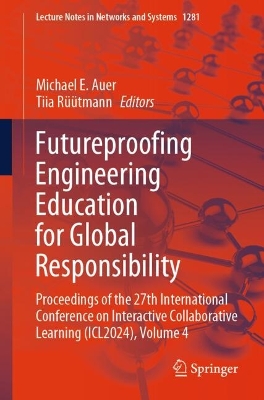 Futureproofing Engineering Education for Global Responsibility: Proceedings of the 27th International Conference on Interactive  Collaborative Learning (ICL2024), Volume 4