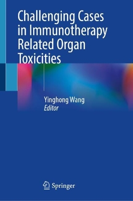 Challenging Cases in Immunotherapy Related Organ Toxicities