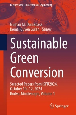 Sustainable Green Conversion: Selected Papers from ISPR2024, October 10-12, 2024 Budva-Montenegro, Volume 1
