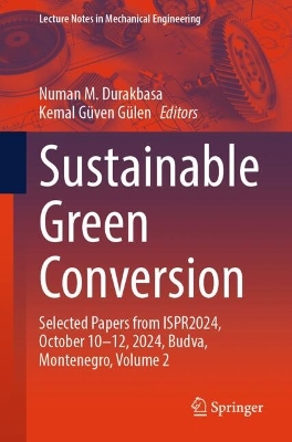 Sustainable Green Conversion: Selected Papers from ISPR2024, October 10-12, 2024, Budva, Montenegro,  Volume 2