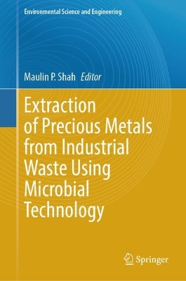 Extraction of Precious Metals from Industrial Waste Using Microbial Technology
