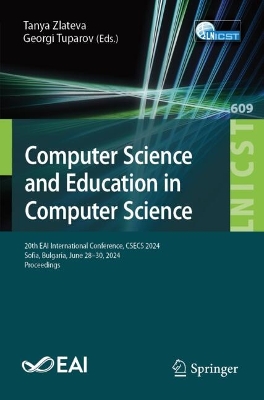 Computer Science and Education in Computer Science: 20th EAI International Conference, CSECS 2024, Sofia, Bulgaria, June 2830,  2024, Proceedings