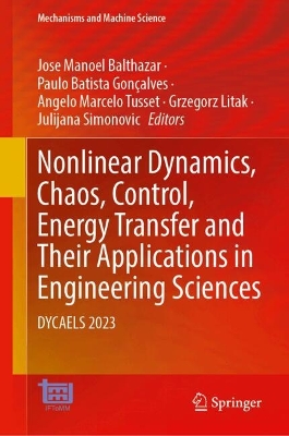 Nonlinear Dynamics, Chaos, Control, Energy Transfer and Their Applications  in Engineering Sciences: DYCAELS 2023