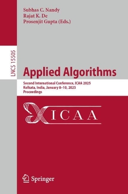 Applied Algorithms: Second International Conference, ICAA 2025, Kolkata, India, January 810,  2025, Proceedings