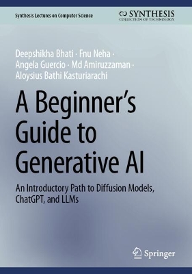 Beginners Guide to Generative AI: An Introductory Path to Diffusion Models, ChatGPT, and LLMs