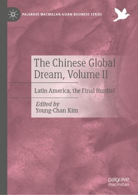 Chinese Global Dream, Volume II: Latin America, the Final Hurdle?