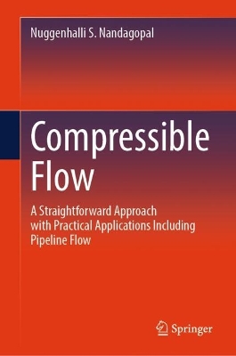 Compressible Flow: A Straightforward Approach with Practical Applications Including Pipeline Flow