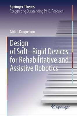 Design of SoftRigid Devices for Rehabilitative and Assistive Robotics