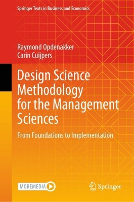 Design Science Methodology for the Management Sciences: From Foundations to Implementation