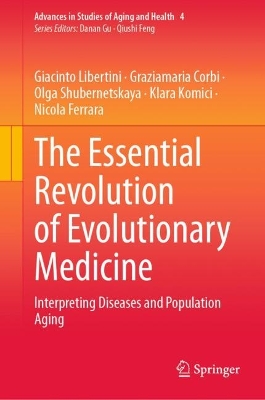 Essential Revolution of Evolutionary Medicine: Interpreting Diseases and Population Aging