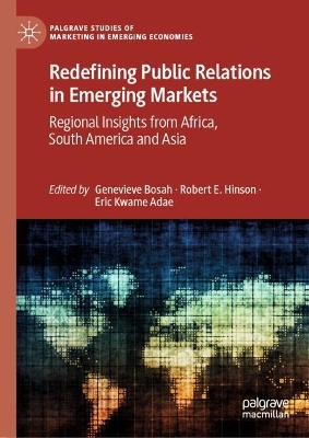 Redefining Public Relations in Emerging Markets: Regional Insights from Africa, South America and Asia