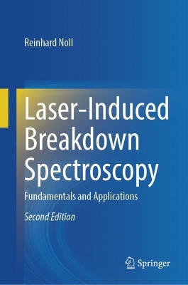 Laser-Induced Breakdown Spectroscopy: Fundamentals and Applications Second Edition 2025