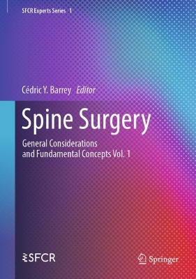 Spine Surgery: General Considerations and Fundamental Concepts    Vol. 1