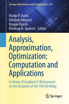 Analysis, Approximation, Optimization: Computation and Applications: In Honor of Gradimir V. Milovanovi on the Occasion of His 75th Birthday