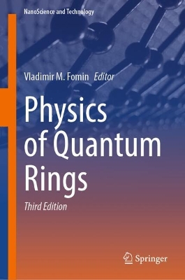 Physics of Quantum Rings Third Edition 2025