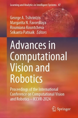 Advances in Computational Vision and Robotics: Proceedings of the International Conference on Computational Vision and  Robotics - ICCVR-2024