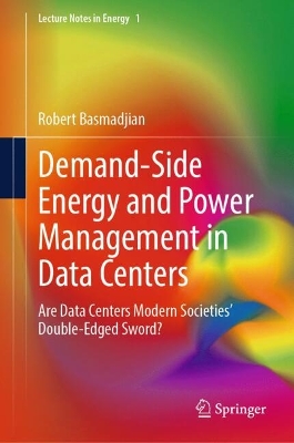 Demand-Side Energy and Power Management in Data Centers: Are Data Centers Modern Societies Double-Edged Sword?