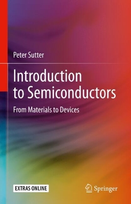 Introduction to Semiconductors: From Materials to Devices