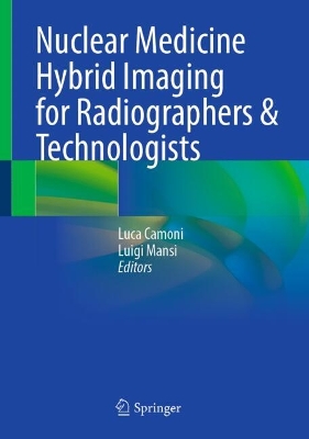 Nuclear Medicine Hybrid Imaging for Radiographers & Technologists