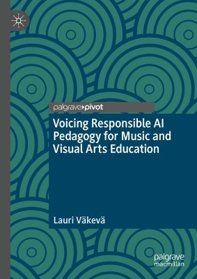 Voicing Responsible AI Pedagogy for Music and Visual Arts Education: A Critical Pragmatist View
