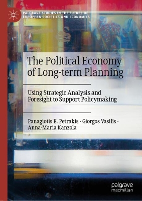 Political Economy of Long-term Planning: Using Strategic Analysis and Foresight to Support Policymaking