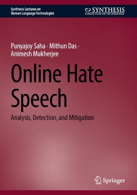 Online Hate Speech: Analysis, Detection, and Mitigation