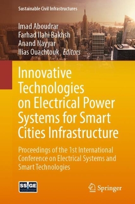 Innovative Technologies on Electrical Power Systems for Smart Cities  Infrastructure: Proceedings of the 1st International Conference on Electrical Systems and  Smart Technologies