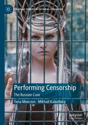 Performing Censorship: The Russian Case