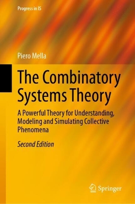 Combinatory Systems Theory: A Powerful Theory for Understanding, Modeling and Simulating Collective  Phenomena Second Edition 2025