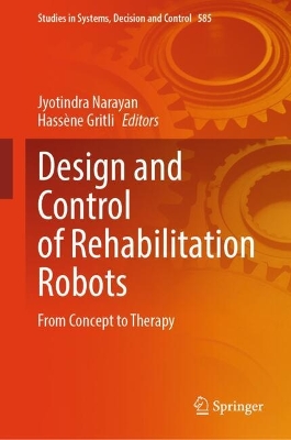 Design and Control of Rehabilitation Robots: From Concept to Therapy