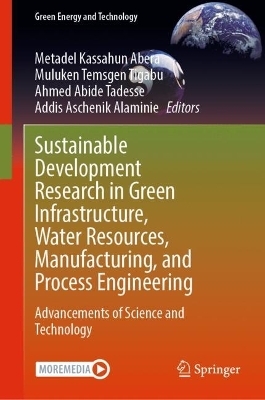 Sustainable Development Research in Green Infrastructure, Water Resources,  Manufacturing, and Process Engineering: Advancements of Science and Technology
