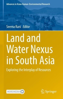 Land and Water Nexus in South Asia: Exploring the Interplay of Resources