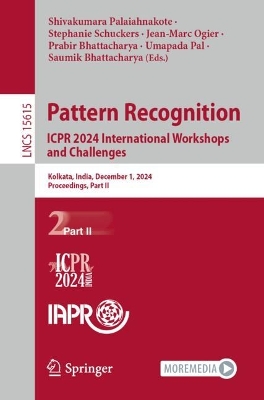 Pattern Recognition. ICPR 2024 International Workshops and Challenges: Kolkata, India, December 1, 2024, Proceedings, Part II