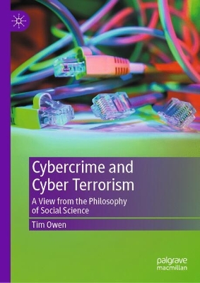 Cybercrime and Cyber Terrorism: A View from the Philosophy of Social Science