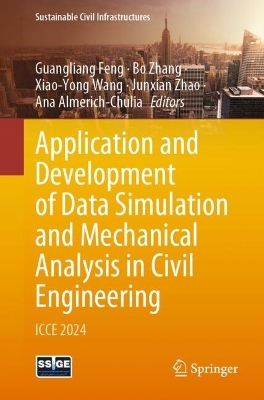 Application and Development of Data Simulation and Mechanical Analysis in  Civil Engineering: ICCE 2024