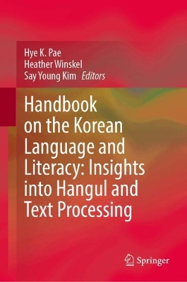 Handbook on the Korean Language and Literacy: Insights into Hangul and Text  Processing