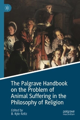 Palgrave Handbook on the Problem of Animal Suffering in the Philosophy of  Religion