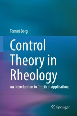 Control Theory in Rheology: An Introduction to Practical Applications