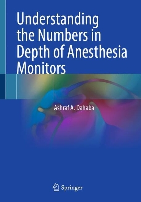 Understanding the Numbers in Depth of Anesthesia Monitors