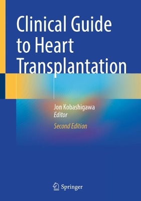 Clinical Guide to Heart Transplantation Second Edition 2025
