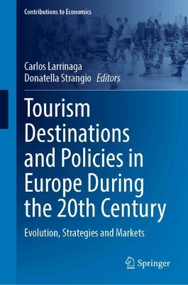 Tourism Destinations and Policies in Europe During the 20th Century: Evolution, Strategies and Markets