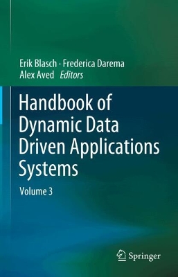 Handbook of Dynamic Data Driven Applications Systems: Volume 3